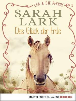cover image of Lea und die Pferde--Das Glück der Erde